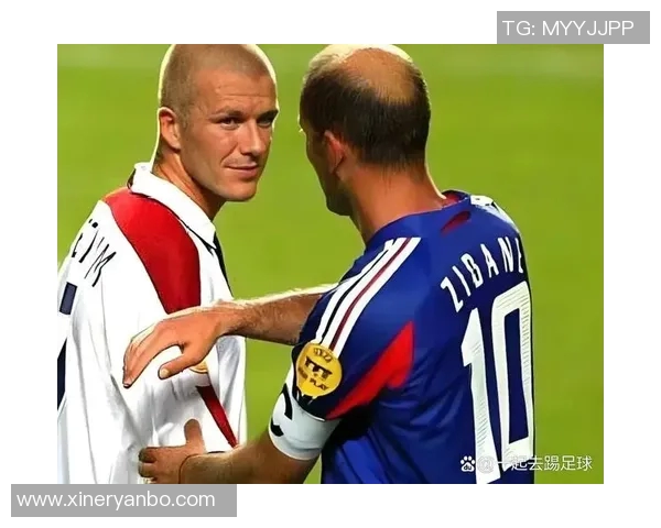 00年代初足球巨星回顾：贝克汉姆、齐达内、罗纳尔多等传奇人物的辉煌岁月