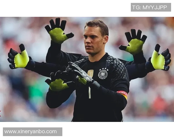 德国足球传奇门将诺伊尔的辉煌生涯与成就回顾